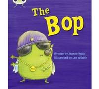 Phonics Bug: The Bop Phase 2 Willis, Jeanne (Auteur)