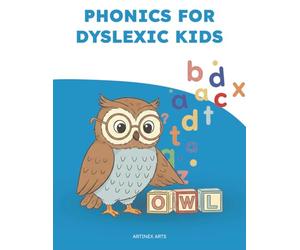 Phonics for Dyslexic Kids: Multisensory Reading Activities with Letter Sounds, Blending, Sight Words & Writing Practice for Struggling Readers