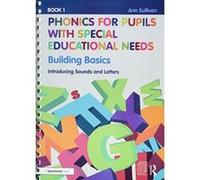 Phonics for Pupils with Special Educational Needs Book 1: Building Basics: Introducing Sounds and Letters - [Version Originale] Inconnu (Auteur)