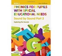 Phonics for Pupils with Special Educational Needs Book 5: Sound by Sound Part 3: Exploring the Sounds - [Version Originale] Inconnu (Auteur)