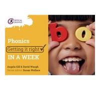 Phonics Getting it Right in a Week by David Waugh Angela Gill, David Waugh, Susan Wallace (Auteur)