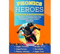 Phonics Heroes Decodable Adventures: Phonics Workbook for Beginning and Early Readers in Kindergarten and First Grade Digraphs