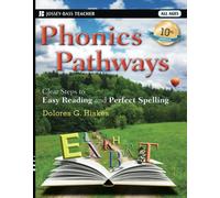 Phonics Pathways: Clear Steps to Easy Reading and Perfect Spelling