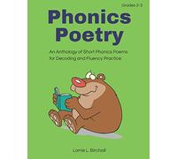 Phonics Poetry: An Anthology of Short Phonics Poems for Decoding and Fluency Practice
