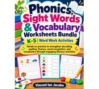 Phonics, Sight Words & Vocabulary Worksheets for K-5: Hands-On Word Work, Decoding, Spelling & Reading Activities