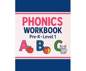 Phonics Workbook: Pre-K • Level 1 • Beginning Sounds, Letter Tracing & Coloring Pages