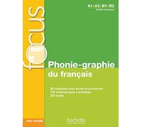 Phonie-graphie du français : A1-A2-B1-B2, multi-niveaux Christelle Berger