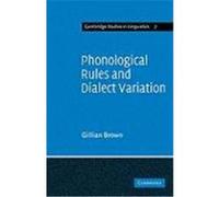 Phonological Rules and Dialect Variation: A Study of the Phonology of Lumasaaba Brown, Gillian (Auteur)