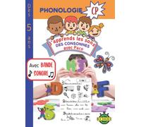 Phonologie CP J'apprends les sons des consonnes avec Paco avec Bande Sonore: Méthode pour apprendre la lecture en s'amusant
