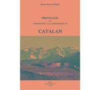 Phonologie Et Introduction + La Morphologie Du Catalan Eto12, Societe D'Ttudes Linguistiques Et Anthropologiques De France Ferran Palau i Marti (Auteur)