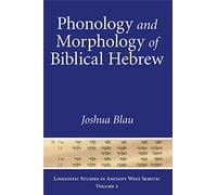 Phonology and Morphology of Biblical Hebrew: An Introduction