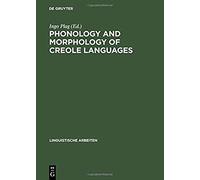 Phonology and Morphology of Creole Languages Ingo Plag (Auteur)