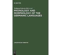 Phonology And Morphology Of The Germanic Languages