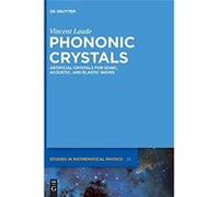 Phononic Crystals: Artificial Crystals For Sonic, Acoustic, And Elastic Waves Vincent Laude (Auteur)