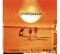 Phonoroid : Not on The Map
