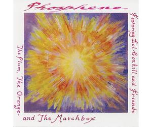 Phosphene - Plum Orange & The Matchbox