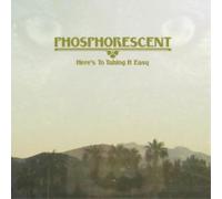 Phosphorescent Here's to Taking It Easy (Vinyl) 12" Album
