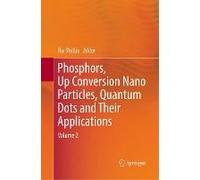 Phosphors, Up Conversion Nano Particles, Quantum Dots And Their Applications