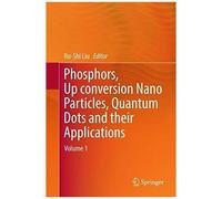 Phosphors, Up Conversion Nano Particles, Quantum Dots And Their Applications