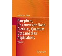 Phosphors, Up Conversion Nano Particles, Quantum Dots And Their Applications