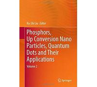 Phosphors, Up Conversion Nano Particles, Quantum Dots And Their Applications