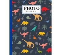 Photo Album: Dinosaurs Album, Large Photo Albums with Writing Space Memo, Extra Large Capacity Picture Album, Family, Baby, Wedding, Travel Photo Book, 120 Pages, Size 8.5" x 11" by Philipp JanBen