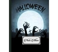 Photo Album: Halloween Album, Large Photo Albums with Writing Space Memo, Extra Large Capacity Picture Album, Family, Baby, Wedding, Travel Photo Book, 120 Pages, Size 8.5" x 11" by Adalbert Schiller