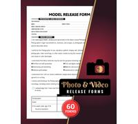 Photo and Video Release Forms: Model Consent Book for Commercial, Editorial & Social Media Use | 60 Forms, 120 Single-Sided Pages
