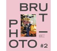 Photo - Brut #2: Collection Bruno Decharme