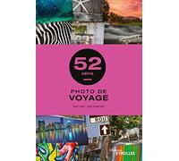 EYROLLES 52 Défis Photo De Voyage