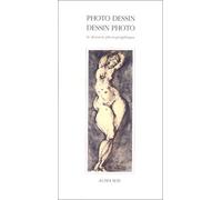 Photo dessin, dessin photo. Le dessein photographique