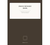 Photo Memory Book: A Keepsake for Preserving Life's Most Treasured Moments