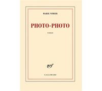 Photo-Photo - Marie Nimier - Gallimard - broché - Roman