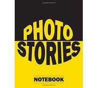 Photo Stories Notebook: Notebook To Keep Photo And Stories From Your Memories By You Can Write In About Each Place Or Activity.