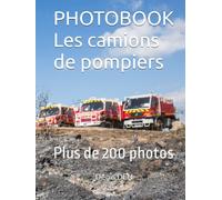 PHOTOBOOK Les camions de pompiers: Plus de 200 photos