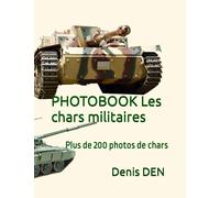 PHOTOBOOK Les chars militaires: Plus de 200 photos de chars