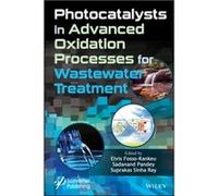 Photocatalysts in Advanced Oxidation Processes for Wastewater Treatment Photocatalysts in Advanced Oxidation Processes for Wastewater Treatment (Auteur)