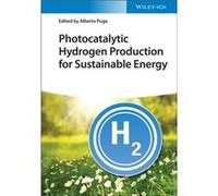 Photocatalytic Hydrogen Production for Sustainable Energy - WileyVCH Verlag GmbH - WileyVCH Verlag GmbH - Livre en Anglais - Hardback WileyVCH Verlag GmbHWileyVCH Verlag GmbH (Auteur)