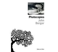 Photocopies - John Berger - De L'olivier Eds - broché - Roman