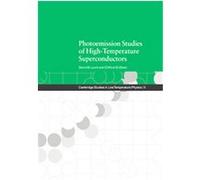 Photoemission Studies of High-Temperature Superconductors, Cambridge Studies in Low Temperature Physics Clifford G. Olson, David W. Lynch (Auteur)