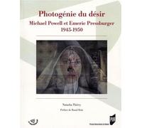 Photogenie du desir Michael Powell et Emeric Pressburger - Pur - Presses Universitaires Rennes - broché - Monographie