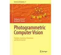 Vision par photogrammétrie – Statistiques, géométrie, orientation et reconstruction – Springer Verlag