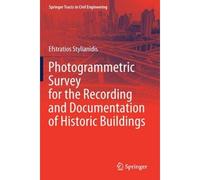 Photogrammetric Survey For The Recording And Documentation Of Historic Buildings