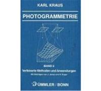 Photogrammetrie 2. Verfeinerte Methoden und Anwendungen Kraus, Karl (Auteur)