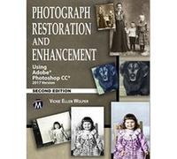 Photograph Restoration and Enhancement: Using Adobe Photoshop CC 2017 Version - [Livre en VO] Vickie Ellen Wolper (Auteur)