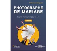 Photographe de mariage - 2e édition: Pour le meilleur et pour le pire