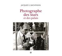 Photographe des stars et des palais