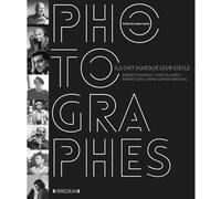 Photographes ils ont marqué leur siècle