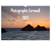 Photographic Cornwall 2027 (Wall Calendar 2027 DIN A3 landscape), CALVENDO 12 Month Wall Calendar: A stunning collection of images to celebrate Cornwall's varied countryside and coastline