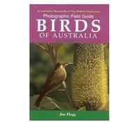 Photographic Field Guide: Birds Of Australia